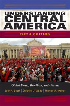 Paperback Understanding Central America: Global Forces, Rebellion, and Change Book