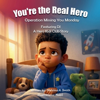 You're the Real Hero : Operation Missing You Monday Featuring DJ a Hero Kids Club Story