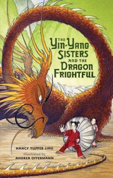 Hardcover The Yin-Yang Sisters and the Dragon Frightful Book