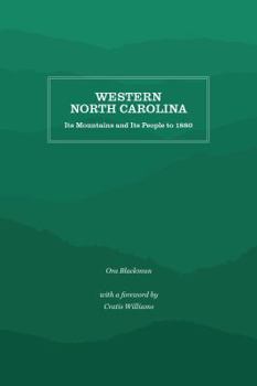 Western North Carolina: Its Mountains and Its People to 1880