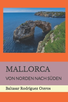 Paperback Mallorca: Von Norden Nach Süden [German] Book