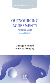 Hardcover Outsourcing Agreements: A Practical Guide: Second Edition (Elgar Practical Guides) Book