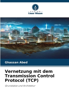Paperback Vernetzung mit dem Transmission Control Protocol (TCP) [German] Book
