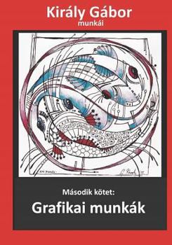 Paperback Király Gábor munkái: Grafikai munkák Book