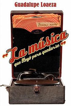 Paperback La Msica Que Lleg Para Quedarse [Spanish] Book