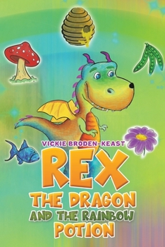 Paperback Rex the Dragon and the Rainbow Potion Book