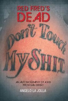 Hardcover Red Fred's Dead: An autobiography of a Kid from San Diego Book