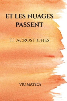 Paperback Et les nuages passent: 111 acrostiches [French] Book