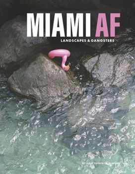 Hardcover Miami AF: Landscapes & Gangsters Volume 1 Book