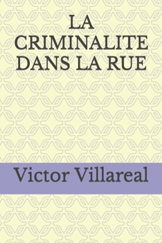 Paperback La Criminalite Dans La Rue [Spanish] Book