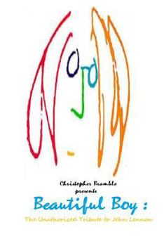 Paperback Beautiful Boy: The Unauthorized Tribute to John Lennon Book