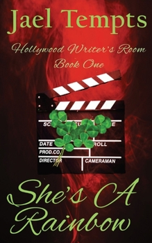 Paperback She's A Rainbow: Hollywood Writers' Room Book One Book