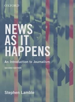 Paperback News as It Happens: An Introduction to Journalism Book