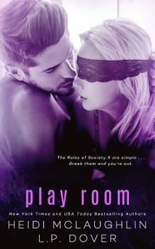 Play Room: A Society X Novel - Book #3 of the Society X