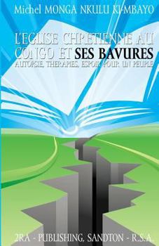 Paperback l'eglise chretienne au Congo et ses bavures: Autopsie, therapies, et espoir pour un peuple [French] Book