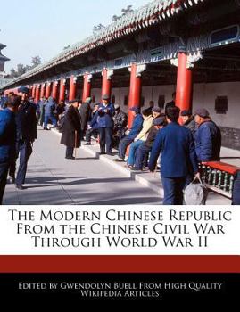 Paperback The Modern Chinese Republic from the Chinese Civil War Through World War II Book