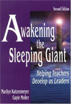 Paperback Awakening the Sleeping Giant: Helping Teachers Develop as Leaders Book