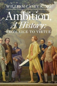 Hardcover Ambition, a History: From Vice to Virtue Book