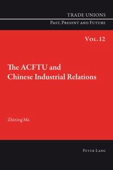 The Acftu and Chinese Industrial Relations