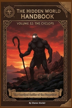 The Cyclops (The Hidden World Handbook Series)