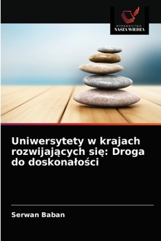 Paperback Uniwersytety w krajach rozwijających się: Droga do doskonalości [Polish] Book