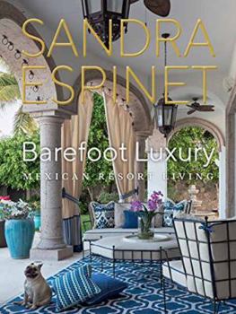 Hardcover Barefoot Luxury: Mexican Resort Living Book