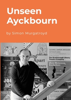 Paperback Unseen Ayckbourn Book
