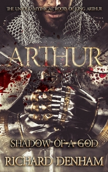 Paperback Arthur: Shadow of a God (the untold mythical roots of King Arthur) Book