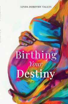 Paperback Birthing Your Destiny Book
