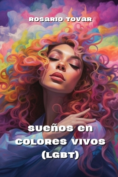 Paperback Sueños en Colores Vivos (LGBT) [Spanish] Book