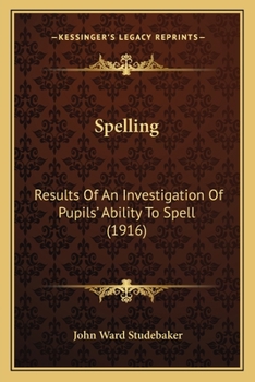 Spelling: Results Of An Investigation Of Pupils' Ability To Spell