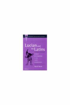 Hardcover Lucian and the Latins: Humor and Humanism in the Early Renaissance Book