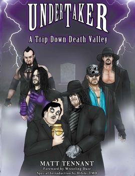 Paperback The Undertaker: A Trip Down Death Valley Book