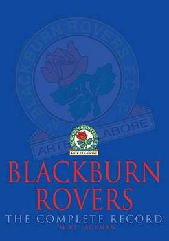 Hardcover Blackburn Rovers: The Complete Record Book