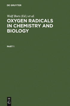 Hardcover Oxygen Radicals in Chemistry and Biology: Proceedings, 3. Internat. Conference, Neuherberg, Federal Republic of Germany, July 10-15, 1983 Book