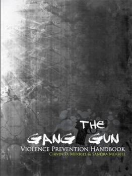 Paperback The Gang Gun Violence Prevention Handbook Book