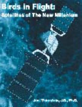 Paperback Birds in Flight: Satellites in the New Millennium Book