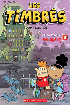 Paperback Les Timbrés: N˚ 9 - Le Voyage Sanglant [French] Book