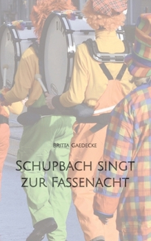 Paperback Schupbach singt zur Fassenacht [German] Book