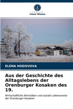 Paperback Aus der Geschichte des Alltagslebens der Orenburger Kosaken des 19. [German] Book