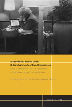 Paperback Mobile Work, Mobile Lives: Cultural Accounts of Lived Experiences Book