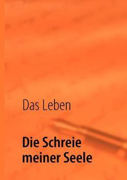 Paperback Die Schreie meiner Seele: Erinnerungen [German] Book