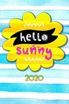 Hello Sunny 2020: Your personal organizer 2020 with cool pages of life | personal organizer 2020 | weekly and monthly calendar for 2020 in handy pocket size 6x9" with great Hello Sunny Design