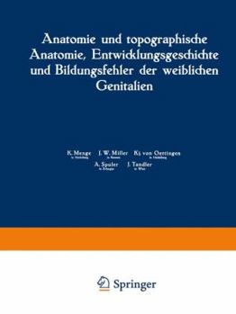 Paperback Anatomie Und Topographische Anatomie, Entwicklungsgeschichte Und Bildungsfehler Der Weiblichen Genitalien [German] Book