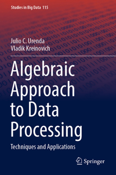 Paperback Algebraic Approach to Data Processing: Techniques and Applications Book