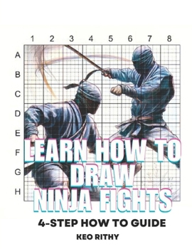 Paperback Learn How To Draw Ninja Fights: 4-Step How To Guide Book