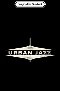 Composition Notebook: Urban Jazz Drummer Cymbal for Musician or Music Fan Journal/Notebook Blank Lined Ruled 6x9 100 Pages