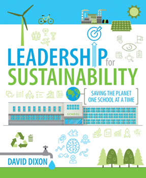 Paperback Leadership for Sustainability: Saving the Planet One School at a Time Book