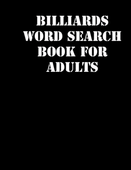 Paperback Billiards Word Search Book For Adults: large print puzzle book.8,5x11, matte cover, soprt Activity Puzzle Book with solution [Large Print] Book