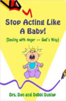 Paperback Stop Acting Like a Baby! (Handling Anger God's Way) Book